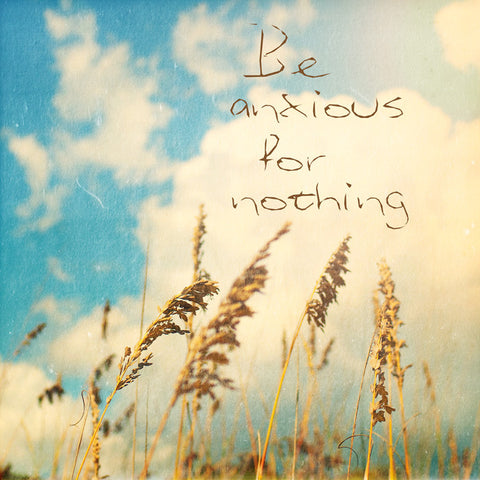 Anxious For Nothing