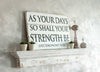 As Your Days 26x17 Wood Sign