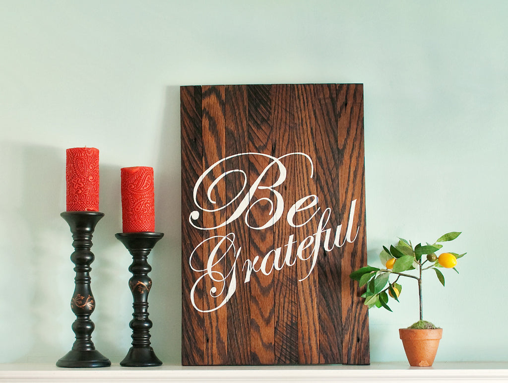 Be Grateful 17x26 Wood Sign