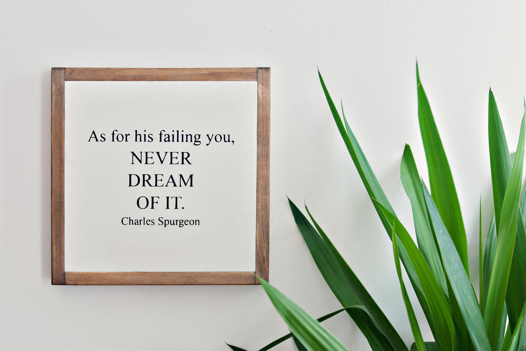Never Dream Of It Wood Sign 12x12