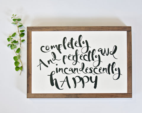 Completely Happy Wood Sign 11x16